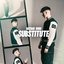 Substitute - Single