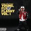 Young, Fly & Flashy Vol. 1
