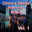 Choro e Samba Frevo do Brasil, Vol. 1