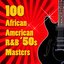 100 African American R&B '50s Masters