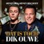 Dat Is Toch Dik Ouwe