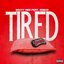 Tired (feat. Rob49)