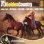 75 Golden Country Hits