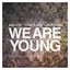 We Are Young