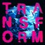 Transform (Metamorphosis Mix)