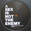 Sex Is Not The Enemy (Freaks Remixes)