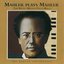 Mahler Plays Mahler