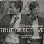 True Detective Soundtrack