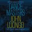 Dance Masters: John Luongo (The Classic Dance Remixes)