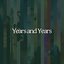 Years and Years