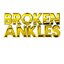 Broken Ankles