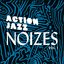 Action Jazz presents Noizes, Vol. 1