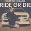 Ride or Die