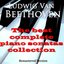 Beethoven: The Best Complete Piano Sonatas Collection (Remastered Version)
