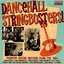 Dancehall Stringbusters! V1