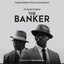 The Banker (An Apple Original Motion Picture Soundtrack)