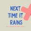 Next Time It Rains - Single