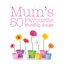 Mum's 50 Favourite Worship Songs