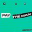 Pay the Man (Remix)