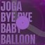 Bye Bye Baby Balloon - Single