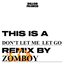 Don't Let Me Let Go (with ILLENIUM & EVAN GIIA) – Zomboy Remix