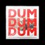 Dum Dum Dum - Single