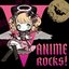 V-ANIME ROCKS !