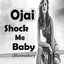 Shock Me Baby