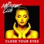 Close Your Eyes