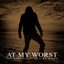 At My Worst, the Very Worst of Alex Story