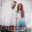 Let's Rave (feat. Lili Pistorius) - Single