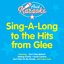 Sing A Long To The Hits From Glee