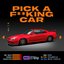 Pick A Fucking Car