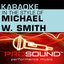 Karaoke - In the Style of Michael W. Smith (Professional Performance Tracks)