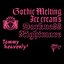 Gothic Melting Ice cream's Darkness Nightmare