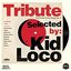 Tribute: The Finest Cover Songs by Kid Loco, Vol. 1