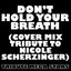 Don't Hold Your Breath (Nicole Scherzinger Cover Mixes)