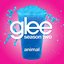 Animal (Glee Cast Version) - Single