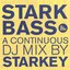 Starkbass - A Continuous DJ Mix By Starkey