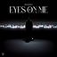 Eyes on Me - Single
