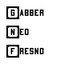 Gabber Neo Fresno