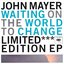 Waiting on the World to Change: Limited Edition