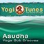 Asudha, Yoga Dub Grooves