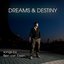 Dreams & Destiny