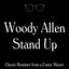 Woody Allen Stand Up: Classic Routines from a Comic Master