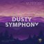 Dusty Symphony
