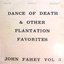 Dance of Death and Other Plantation Favorites