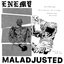 Maladjusted