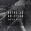 It's Really Not As Complicated As You're Making It Out To Be by Being as an Ocean