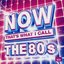 Now That's What I Call The 80s